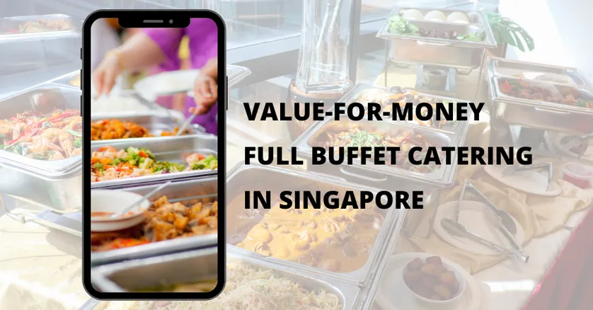 Value-For-Money Full Buffet Catering In Singapore